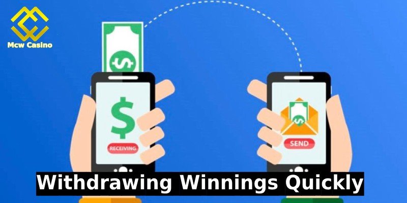 Withdrawing Winnings Quickly